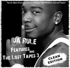 Ja Rule FEATURES AND LOST TAPES, PART 3 
